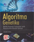 Algoritma Genetika : Metode Komputasi Evolusioner untuk Menyelesaikan Masalah Optimasi