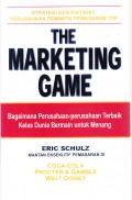 The Marketing Game : Strategi dan Kiat-Kiat Perusahaan Pemimpin Pemasaran Top