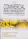 Commercial Bank Management ; manajemen perbankan dari teori ke praktik