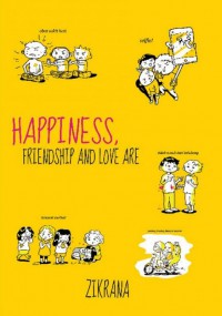 Happiness Friendship and Love Are