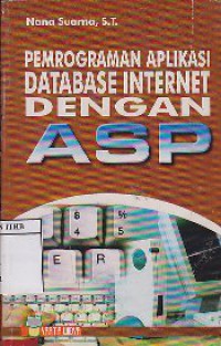 Pemrograman Aplikasi Database Internet Dengan ASP