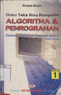 Algoritma Dan Pemrograman Dalam Bahasa Pascal Dan C Buku 1