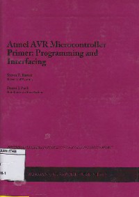 Atmel AVR Microcontroller Primer : Programming And Interfacing