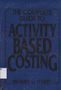 Complete Guide To Activity Based Costing