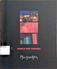 Search and Changes The Works of Mochtar Apin