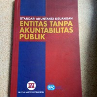 Standar Akuntansi Keuangan : entitas tanpa akuntabilitas publik