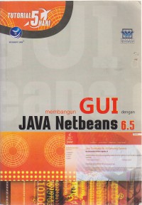 Tutorial 5 Hari Membangun GUI dengan Java Netbeans 6.5