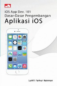 iOS App Dev. 101 : Dasar-dasar Pengembangan Aplikasi iOS