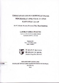 Tinjauan Sistem Penghitungan Pajak Penghasilan (PPh) Pasal 21 Atas Karyawan Tetap di PT. Kimia Farma (Persero) Tbk. Plant Bandung
