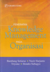 Penerapan Knowledge Management Pada Organisasi