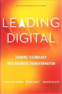 Leading Digital : turning technology into business transformation