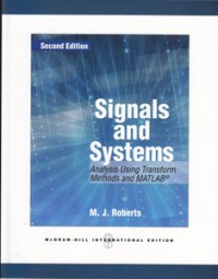 Signals and Systems : analysis using transform methods and MATLAB