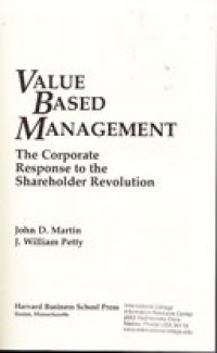 Value based management : the corporate response to the shareholder revolution
