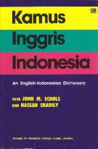 Kamus Inggris Indonesia : An English Indonesia Dictionary
