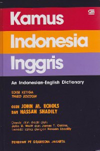 Kamus Indonesia Inggris : An Indonesia-English Dictionary