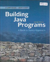 Building java programs : A back to basics approach