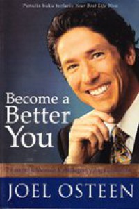 Become a better you : 7 langkah menuju kehidupan yang lebih baik