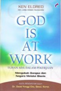 God is at work : Tuhan ada dalam pekerjaan