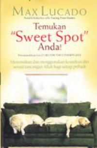 Temukan 'Sweet Spot' Anda
