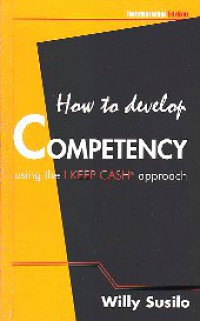 How to develop competency : using the i keep cash approach
