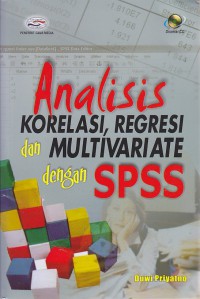 Analisis Korelasi, Regresi, dan Multivariate denga SPSS