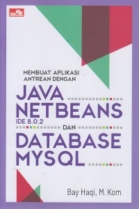 Membuat Aplikasi Antrean dengan Java Netbeans IDE 8.0.2 dan Database MySQL