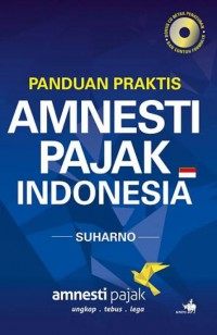 Panduan Praktis Amnesti Pajak Indonesia
