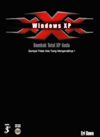 Windows XP 2 : Berikan Obat Kuat dan Rombak lagi XP Anda