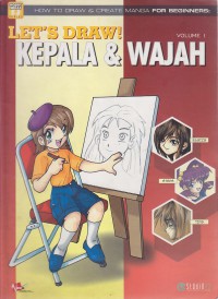 How to Draw & Create Manga for Beginners : Let's Draw! Kepala dan Wajah Vol. 1