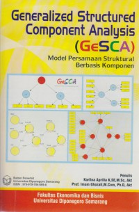 Generalized Structured component Analysis (GESCA) : Model Persamaan Struktural Berbasis Komponen