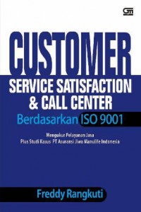 Customer Service Satisfaction & Call Center Berdasarkan ISO 9001