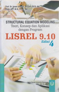 Structural Equation Modeling : Teori, Konsep dan APlikasi dengan Program LISREL 9.10