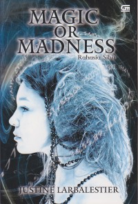 Magic or Madness : Rahasia Sihir