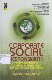 Corporate Social Responsibility : Transformasi Konsep Sustainability Management dan Implementasi di Indonesia