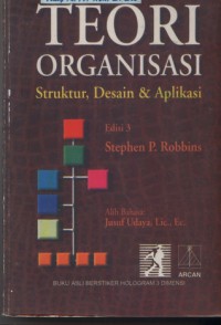 Teori Organisasi : Struktur, Desain & Aplikasi