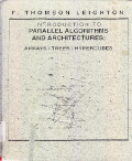 Introduction To Parallel Algorithms And Architectures : Arrays, Trees, Hypercubes
