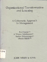 Organizational Transformation And Learning : A Cybernetic Approach To Management