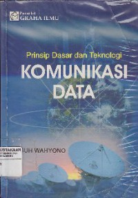 Prinsip Dasar Dan Teknologi Komunikasi Data