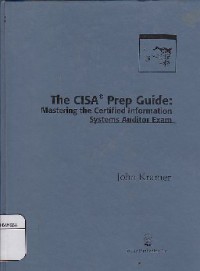 Cisa Prep Guide : Mastering The Certified Information Systems Auditor Exam