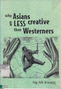 Why Asians Are Less Creative Than Westerners