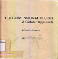 Three Dimensional Design : A cellular approach