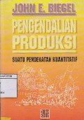 Pengendalian Produksi : Suatu Pendekatan Kuantitatif