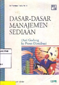 Dasar - Dasar Manajemen Sediaan : Dari Gudang Ke Pusat Distribusi