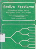 Analisa Keputusan : Pendekatan Sistem Dalam Manajemen Usaha Dan Proyek