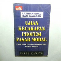 Latihan Soal dan Jawaban : Ujian Kecakapan Profesi Pasar Modal