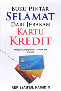 BUKU PINTAR SELAMAT DARI JEBAKAN KARTU KREDIT