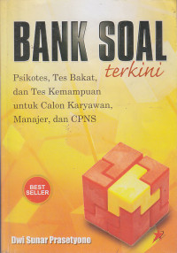 Bank Soal Terkini : Psikotes, Tes Bakat, dan Tes Kemampuan