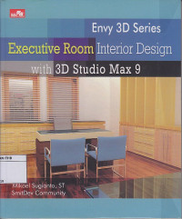Envy 3D Series Executive Room Interior Design with 3D Studio Max 9