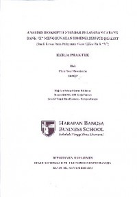 Analisis Deskriptif Standar Pelayanan Cabang Bank X Menggunakan Dimensi Service Quality (Studi Kasus Pada Pelayanan Front Office Bank X