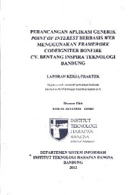 Perancangan Aplikasi Generik Point Of Interest Berbasis Web Menggunakan Framework Codeigniter Bonfire CV. Bentang Inspira Teknologi Bandung